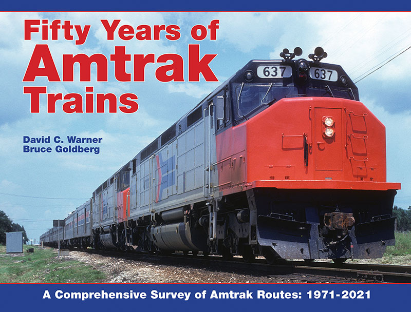 Amtrak’s First Half-Century White River Productions’ Fifty Years of Amtrak Trains