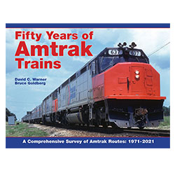 Amtrak’s First Half-Century White River Productions’ Fifty Years of Amtrak Trains